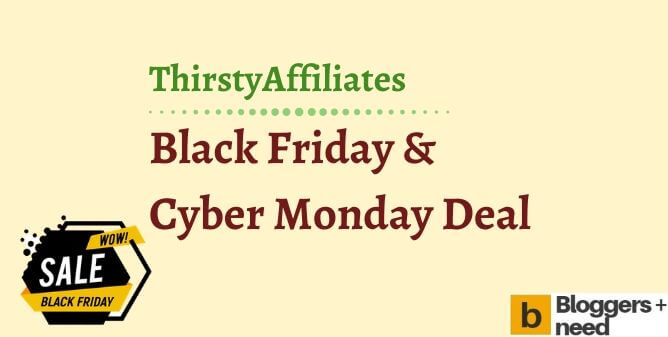 Thirstyaffiliates black friday cyber monday deal