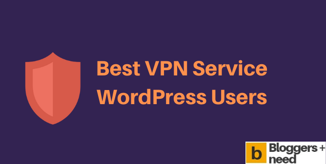 Best vpn service for Wordpress users