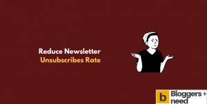 Reduce Newsletter Unsubscribes