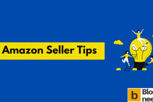 10 Amazon Seller Tips to Succeed