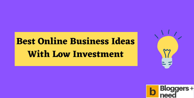 Best online business ideas with low investment