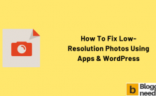 How To Fix Low-Resolution Photos Using WordPress Apps