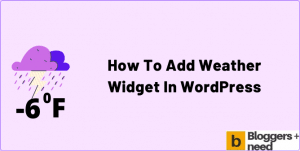 How To Add Weather Widget In WordPress