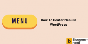 How to Center Menu in WordPress