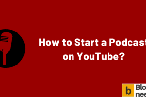 How to Start a Podcast on YouTube for Free