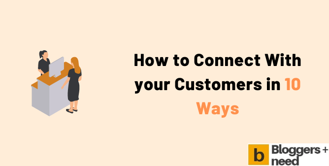 Connect with your customers