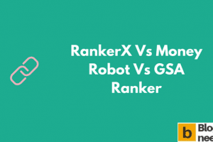 RankerX vs Money Robot vs GSA Ranker