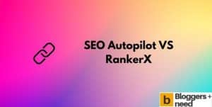 SEO Autopilot VS RankerX