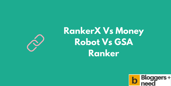 Rankerx vs money robot vs gsa ranker