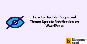 How to Disable Plugin and Theme Update Notification on WordPress