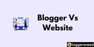 Blogger Vs Website