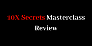 10x secrets masterclass review