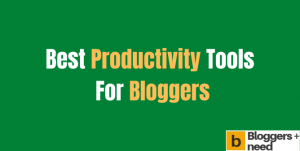 Best productivity tools for blogger