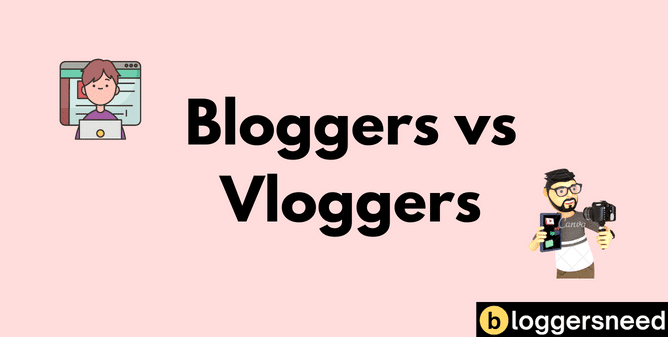 Difference between bloggers and vlogger