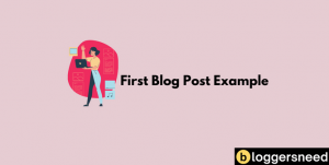 How to write your first blog post with example