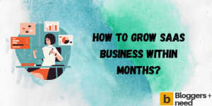 Grow saas business within months