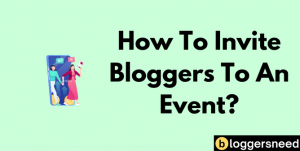 How to invite bloggers to an event