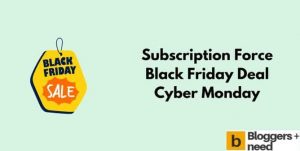 Subscription force black friday cyber monday