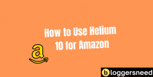 Using helium 10 in amazon