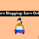 Learn blogging earn money