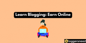 Learn blogging earn money