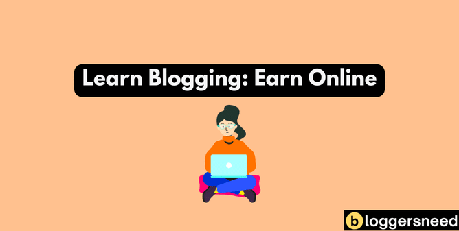 Learn blogging earn money